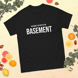 Outta The BASEMENT Unisex Black Tee Shirt